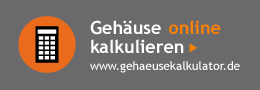 Gehäuse online kalkulieren